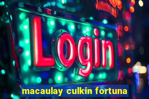 macaulay culkin fortuna